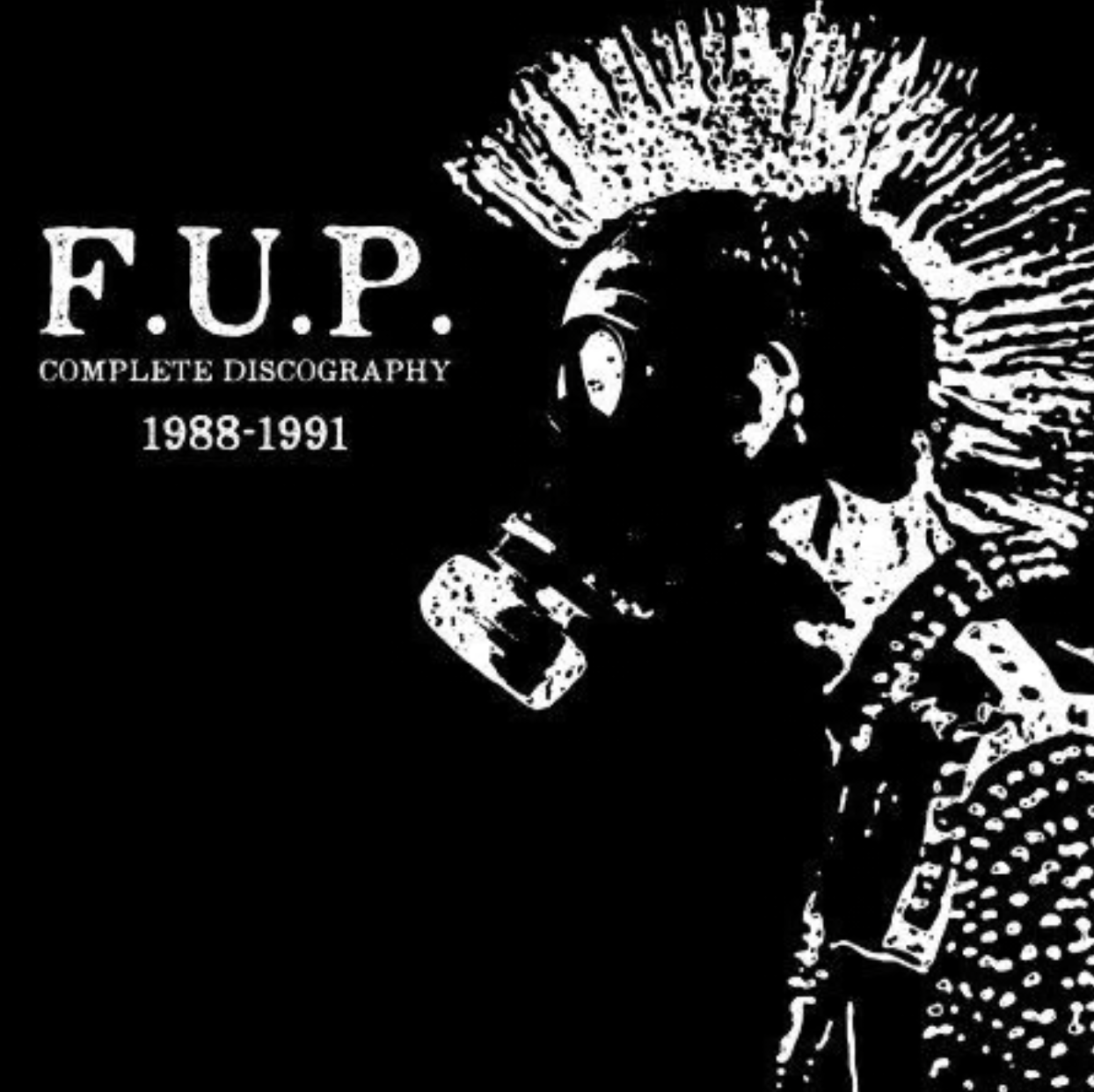 F.U.P. - Complete discography 1988 to 1991 2xLP (w/ cd)